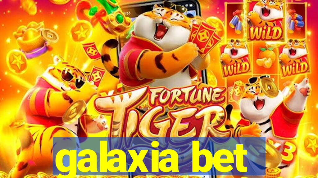 galaxia bet